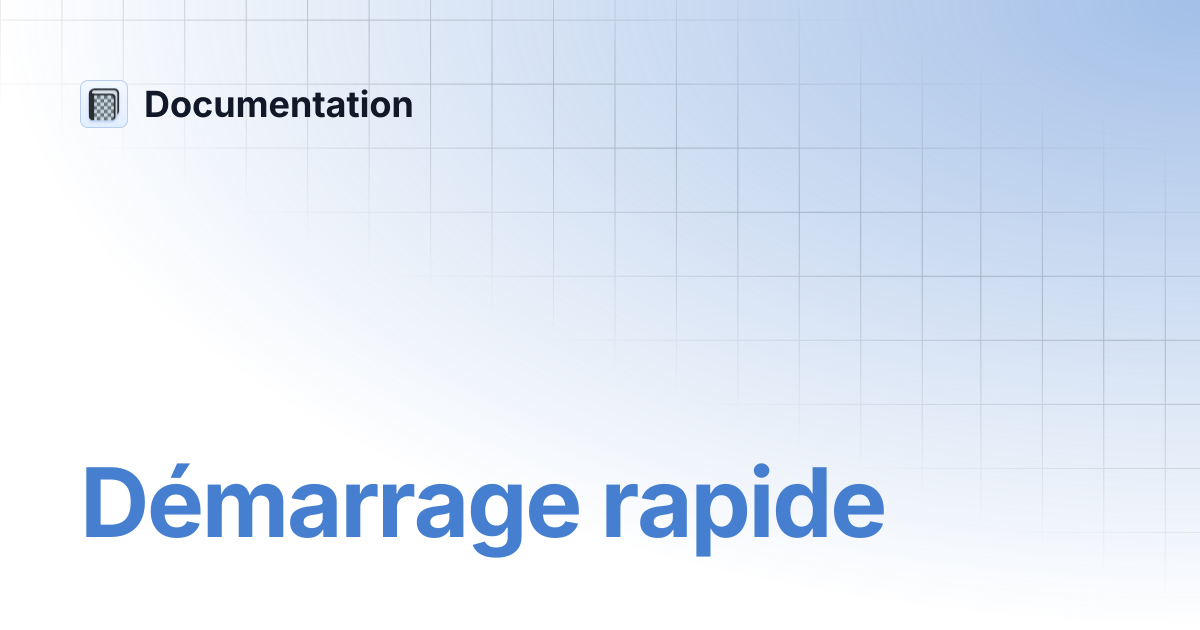 Démarrage rapide | Documentation